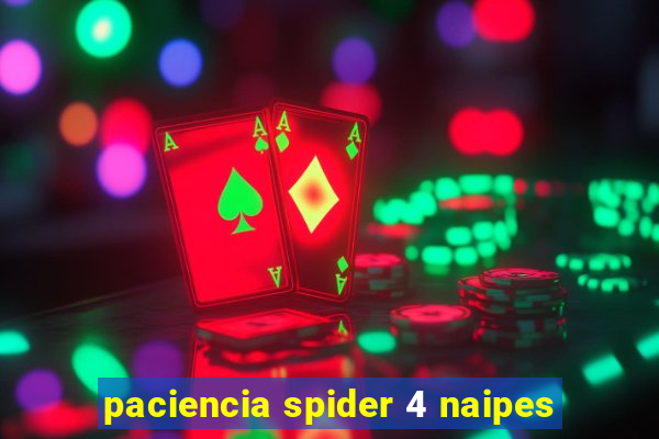 paciencia spider 4 naipes